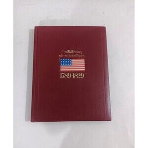 The LIFE History Of The United States Vol 3, 1789-1829 The Growing Years Vintage